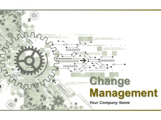 Change Management Ppt PowerPoint Presentation Complete Deck With Slides