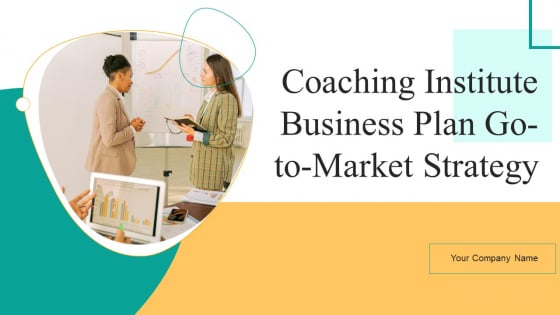 Coaching Institute Business Plan Go To Market Strategy