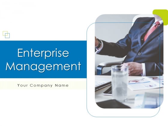 Enterprise Management Ppt PowerPoint Presentation Complete Deck With Slides