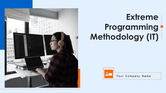 Extreme Programming Methodology IT Ppt PowerPoint Presentation Complete Deck With Slides