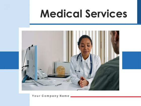 Medical Services Organization Digital Ppt PowerPoint Presentation Complete Deck